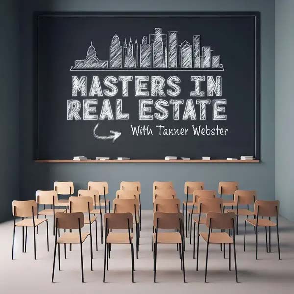 Masters in Real Estate Podcast with Tanner Webster featuring Bryce Baker and Dustin Holt